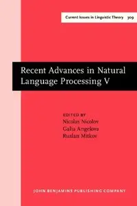 Recent Advances in Natural Language Processing V: Selected papers from RANLP 2007 (repost)