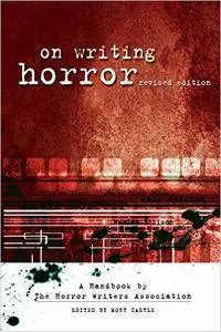 On Writing Horror: A Handbook by the Horror Writers Association (Repost)