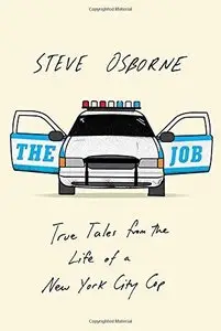 The Job: True Tales from the Life of a New York City Cop (Repost)