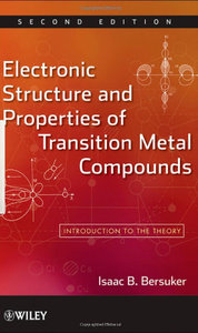 Electronic Structure and Properties of Transition Metal Compounds: Introduction to the Theory (repost)