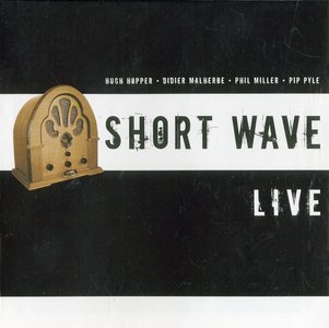 Short Wave - Live (1992) {2005, Reissue}