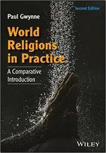 World Religions in Practice: A Comparative Introduction, 2nd edition