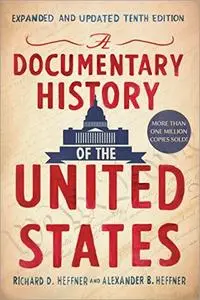 A Documentary History of the United States, 10th Edition