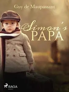 «Simon's Papa» by Guy de Maupassant