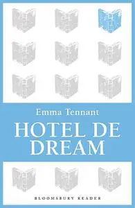 «Hotel de Dream» by Emma Tennant