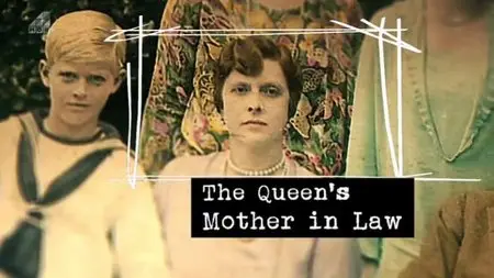 Channel 4 - The Queen's Mother in Law (2012)