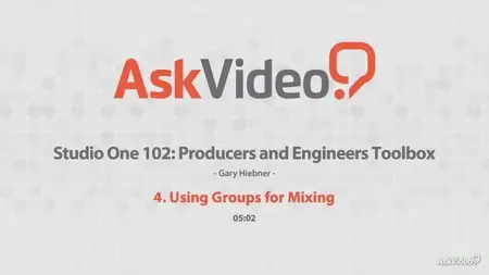 Ask Video - Studio One 102: Producers & Engineers Toolbox (2013)