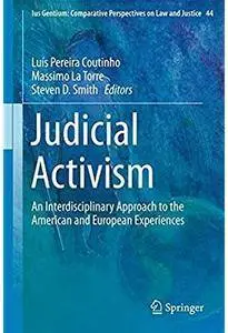 Judicial Activism: An Interdisciplinary Approach to the American and European Experiences