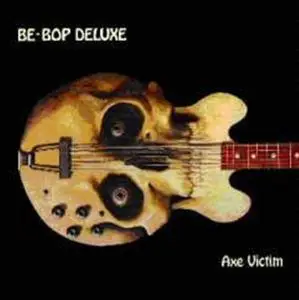Be-Bop Deluxe - Axe Victim (1974)