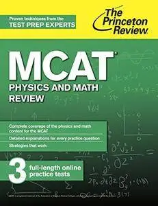 MCAT Physics and Math Review: New for MCAT 2015 (Graduate School Test Preparation), 2nd Edition [Repost]