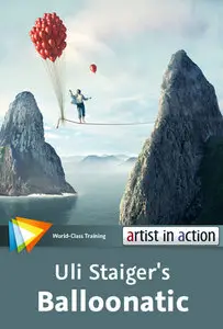Photoshop Artist in Action: Uli Staiger's Balloonatic