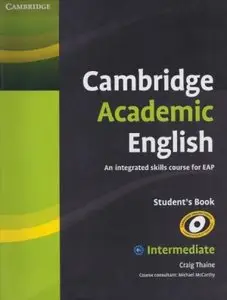 Cambridge Academic English B1+ Intermediate Student's Book: An Integrated Skills Course for EAP