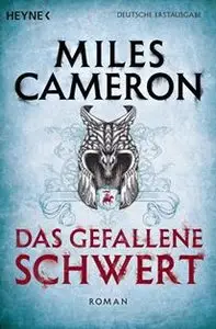Miles Cameron - Der rote Krieger 02 - Das gefallene Schwert