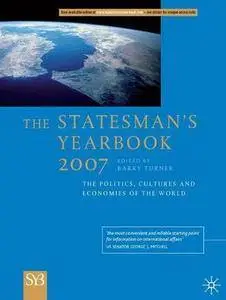 The Statesman's Yearbook 2007: The Politics, Cultures and Economies of the World