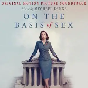 Mychael Danna - On the Basis of Sex (Original Motion Picture Soundtrack) (2018) [Official Digital Download]