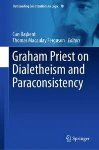 Graham Priest on Dialetheism and Paraconsistency (Repost)