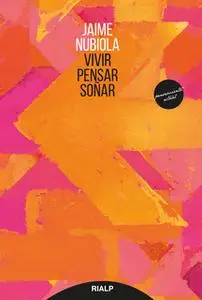 «Vivir, pensar, soñar» by Jaime Nubiola Aguilar