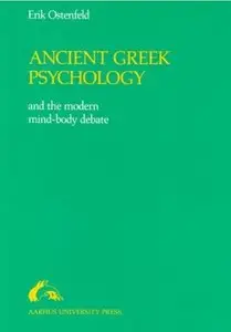 Ancient Greek Psychology and the Modern Mind-Body Debate