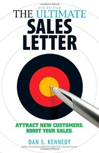 The Ultimate Sales Letter: Attract New Customers. Boost your Sales (4th edition) (repost)