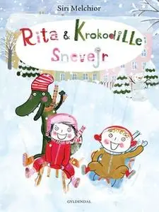 «Rita og Krokodille. Snevejr - Lyt&læs» by Siri Melchior