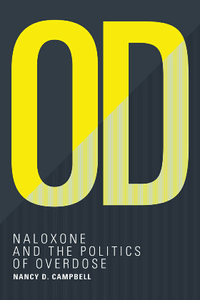 OD : Naloxone and the Politics of Overdose