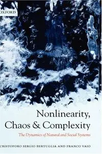 Nonlinearity, Chaos, and Complexity: The Dynamics of Natural and Social Systems (Repost)