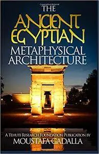 The Ancient Egyptian Metaphysical Architecture / AvaxHome