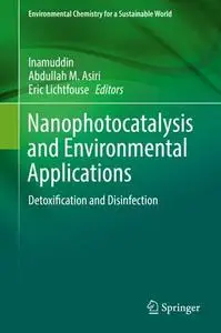 Nanophotocatalysis and Environmental Applications: Detoxification and Disinfection