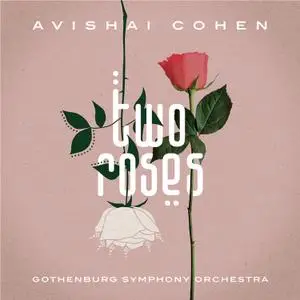 Avishai Cohen, Elchin Shirinov, Mark Guiliana - Two Roses (The Commented Version) (2022) [Official Digital Download 24/96]