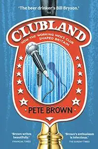 Clubland: How the working men's club shaped Britain