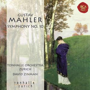 David Zinman, Tonhalle Orchestra Zürich - Gustav Mahler: Symphony No. 10 (2010)