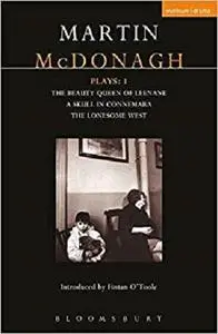 McDonagh Plays: 1: The Beauty Queen of Leenane; A Skull in Connemara; The Lonesome West [Repost]
