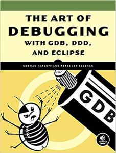 The Art of Debugging With GDB and DDD (Repost)