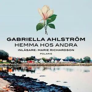 «Hemma hos andra» by Gabriella Ahlström