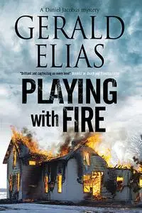 «Playing with Fire» by Gerald Elias