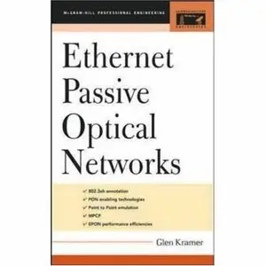 Ethernet Passive Optical Networks (Professional Engineering) by Glen Kramer [Repost]