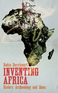 Inventing Africa: History, Archaeology and Ideas (repost)