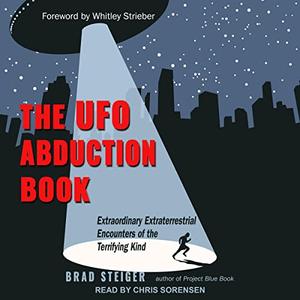 The UFO Abduction Book: Extraordinary Encounters of the Terrifying Kind [Audiobook]