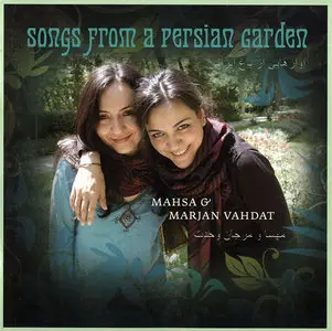 Mahsa & Marjan Vahdat - Songs From A Persian Garden (2008)