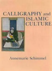 Calligraphy and Islamic Culture (Repost)