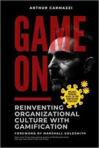Game On - Reinventing Organizational Culture with Gamification