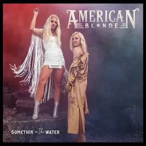 American Blonde - Somethin' in the Water (2022)