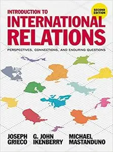 Introduction to International Relations: Perspectives, Connections, and Enduring Questions Ed 2