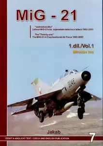 The "Twenty One": The MiG-21 in Czechoslovak and Czech Air Force 1962-2005 Vol.1 (repost)