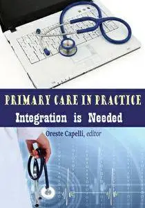 "Primary Care in Practice: Integration is Needed" ed. by Oreste Capelli