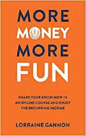 More Money More Fun: Share your know-how in an online course and enjoy the recurring income