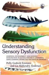 Understanding Sensory Dysfunction [Repost]