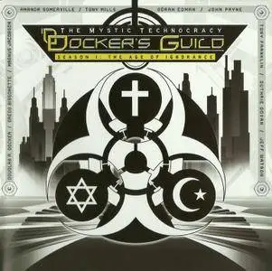 Docker's Guild - The Mystic Technocracy - Season 1: The Age Of Ignorance (2012)