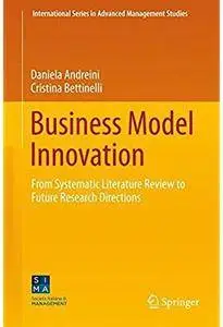 Business Model Innovation: From Systematic Literature Review to Future Research Directions [Repost]