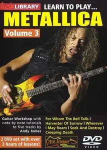 Lick Library - Learn to play Metallica - Volume 1,2,3 [repost]